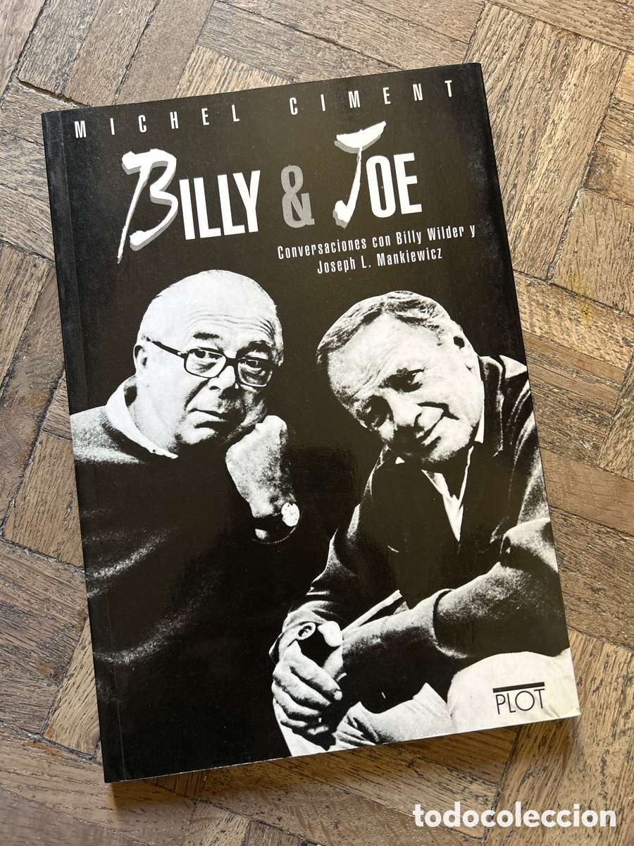 Libros de segunda mano: Billy & Joe. Conversaciones con Billy Wilder y Joseph Mankiewicz - Michel Ciment - Plot (1987) - Foto 1