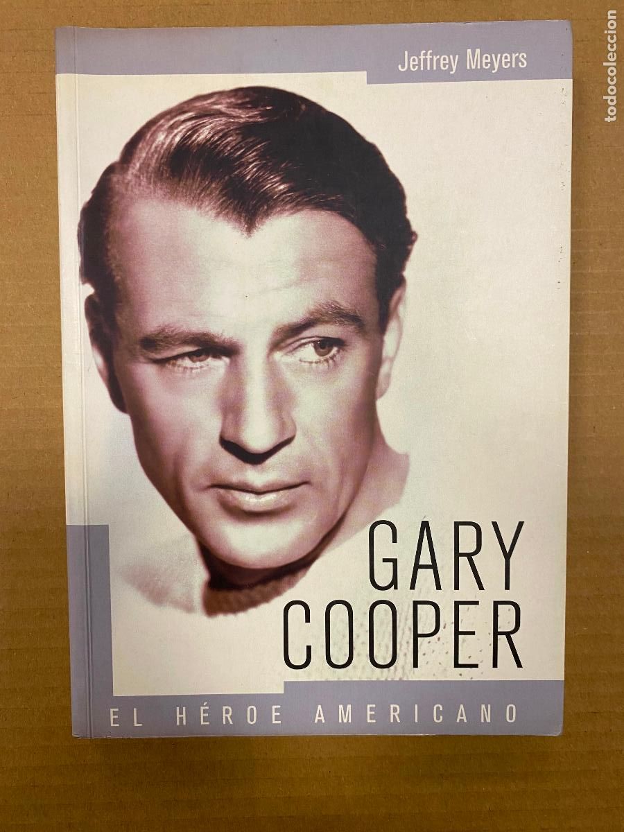 Libros de segunda mano: Gary Cooper el h&eacute;roe americano, jeffey meyers - Foto 1