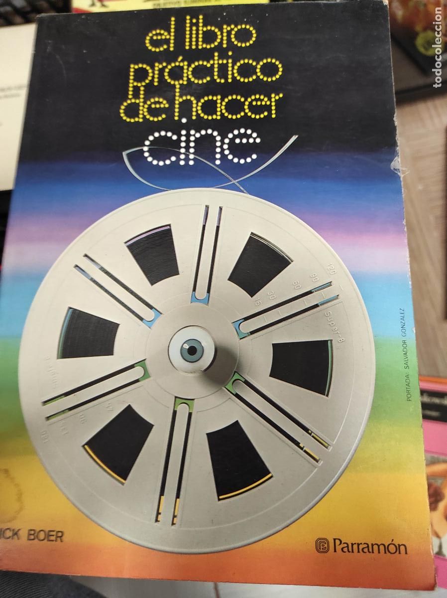 Libros de segunda mano: EL LIBRO PR&Aacute;CTICO DE HACER CINE Dick Boer - Foto 1
