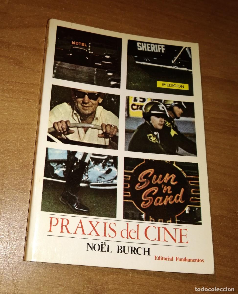 Libros de segunda mano: NO&Euml;L BURCH - PRAXIS DEL CINE - FUNDAMENTOS, 1985 - Foto 1