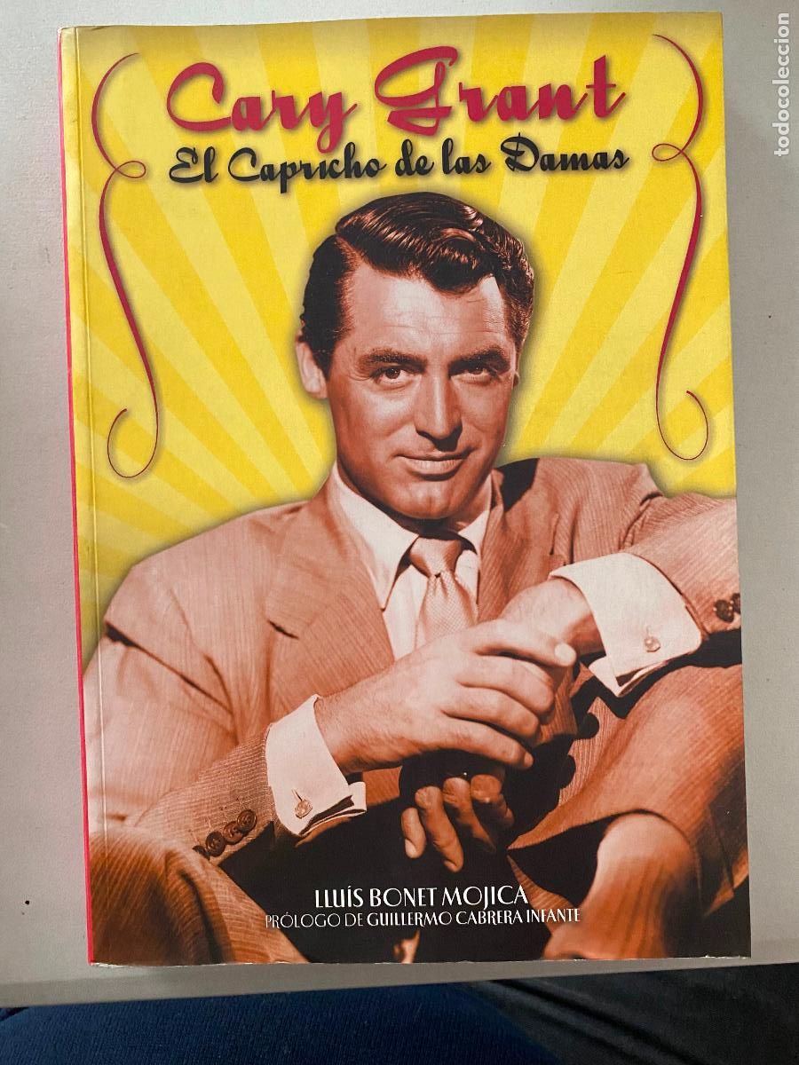 Libros de segunda mano: CARY GRANT: EL CAPRICHO DE LAS DAMAS - LL. BONET - Foto 1