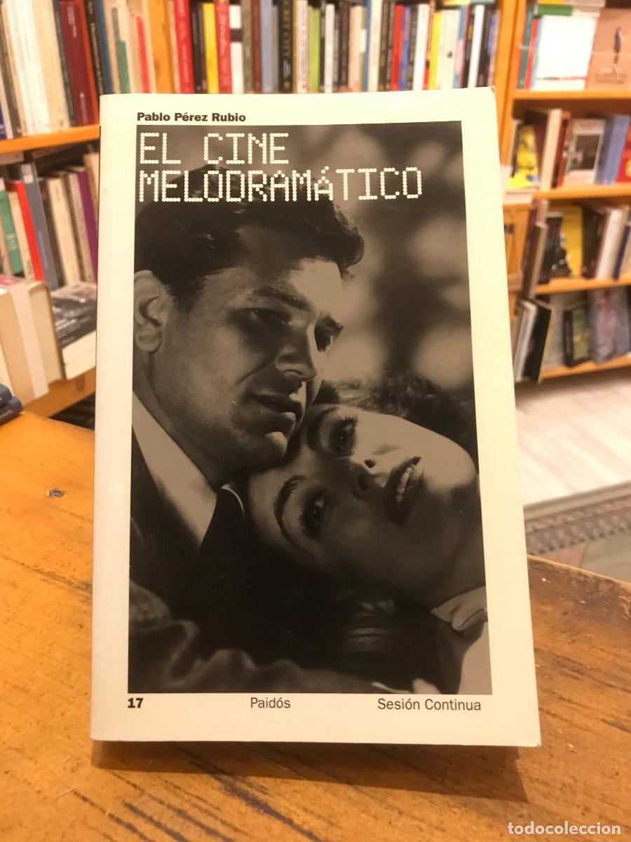 Libros de segunda mano: El cine melodramatico - Pablo P&eacute;rez Rubio - Paidos 2004 - Foto 1