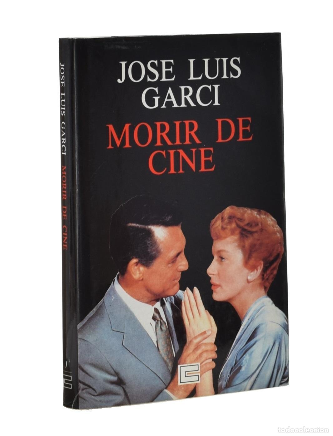 Libros de segunda mano: MORIR DE CINE - GARCI, Jos&eacute; Luis - Foto 1