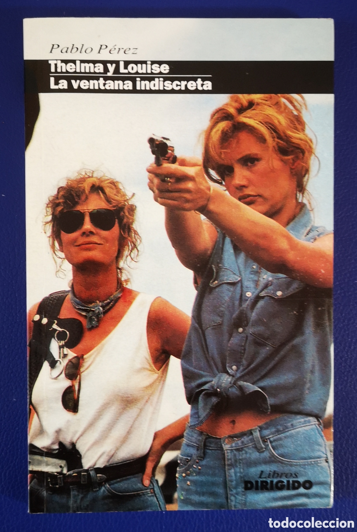 Libros de segunda mano: THELMA Y LOUISE - LA VENTANA INDISCRETA - LIBRO - Foto 1