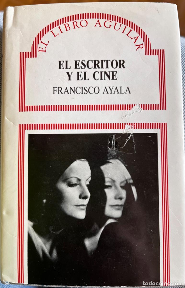 Libros de segunda mano: El escritor y el cine. Escritos de Francisco Ayala. - Foto 1