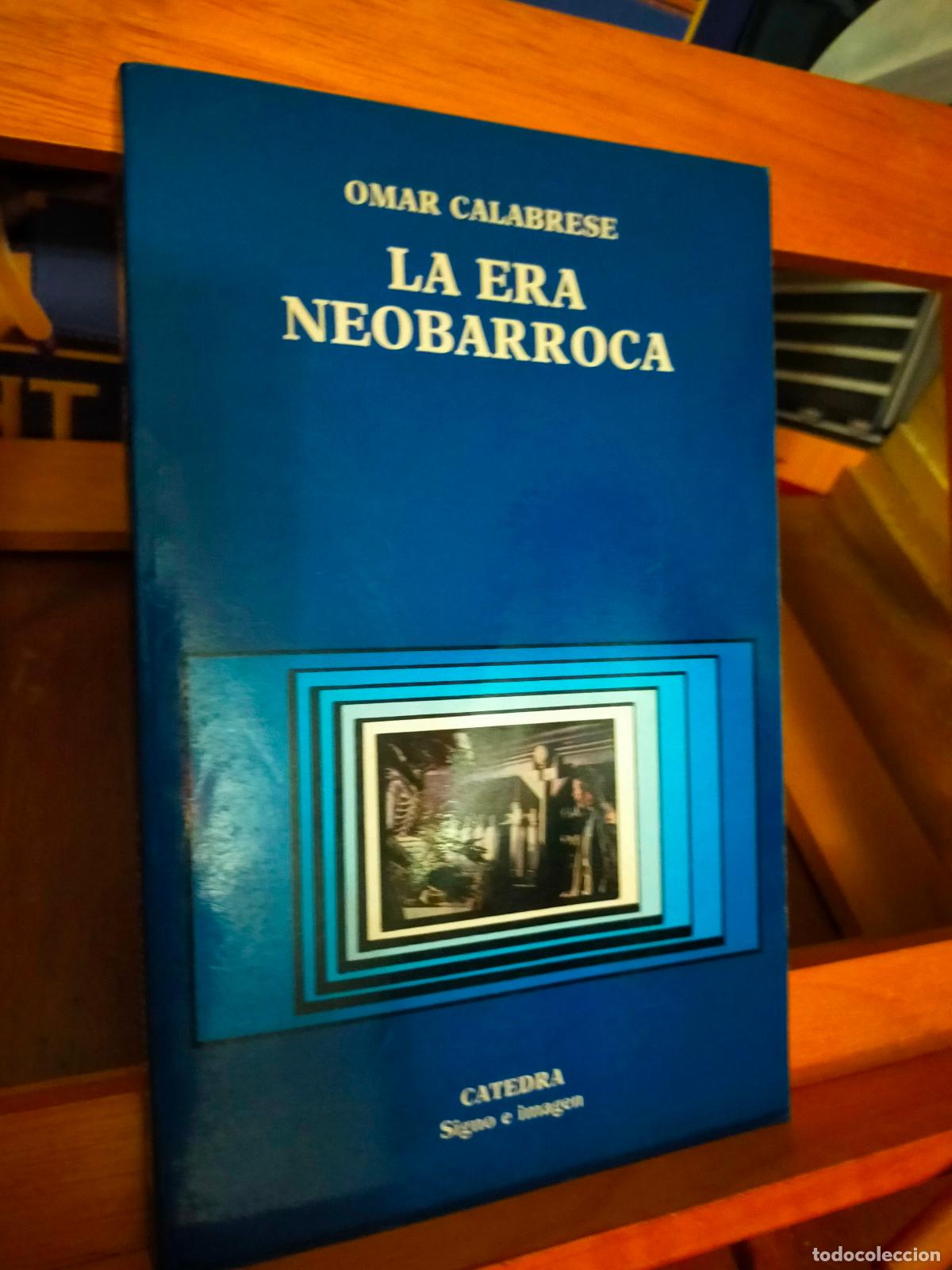 Libros de segunda mano: OMAR CALABRESE. LA ERA NEOBARROCA. EDITORIAL C&Aacute;TEDRA - Foto 1