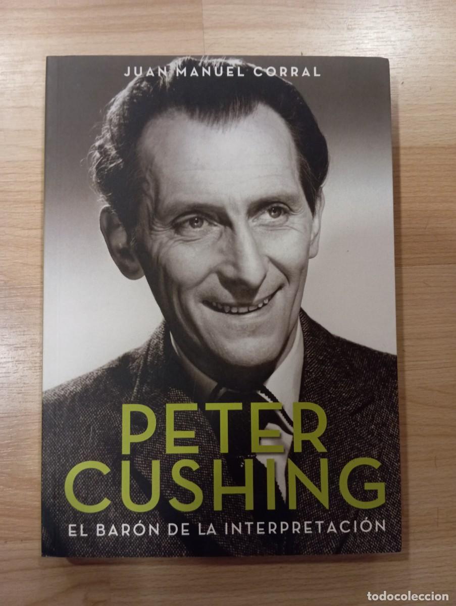 Libros de segunda mano: Peter Cushing. El bar&oacute;n de la interpretaci&oacute;n. Juan Manuel Corral - Foto 1