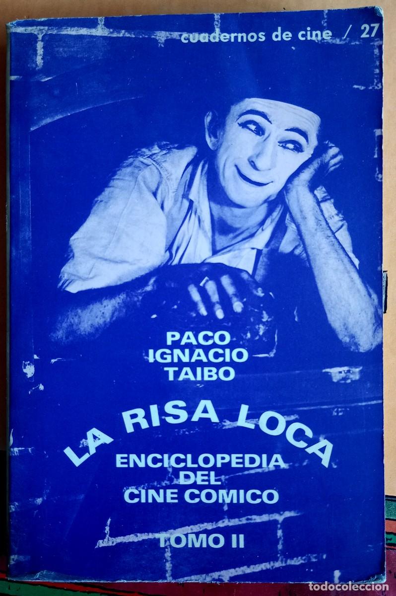 Libros de segunda mano: Paco Ignacio Taibo . La risa loca, II. Enciclopedia del cine c&oacute;mico - Foto 1