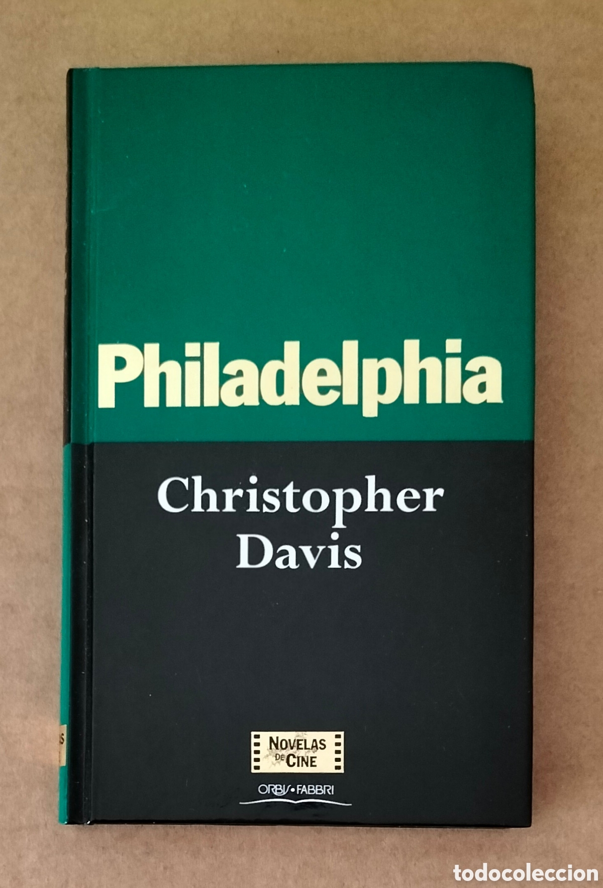 Libros de segunda mano: Philadelphia. Christopher Davis. Novelas de cine. Ediciones Orbis, 1995. Libro - Foto 1
