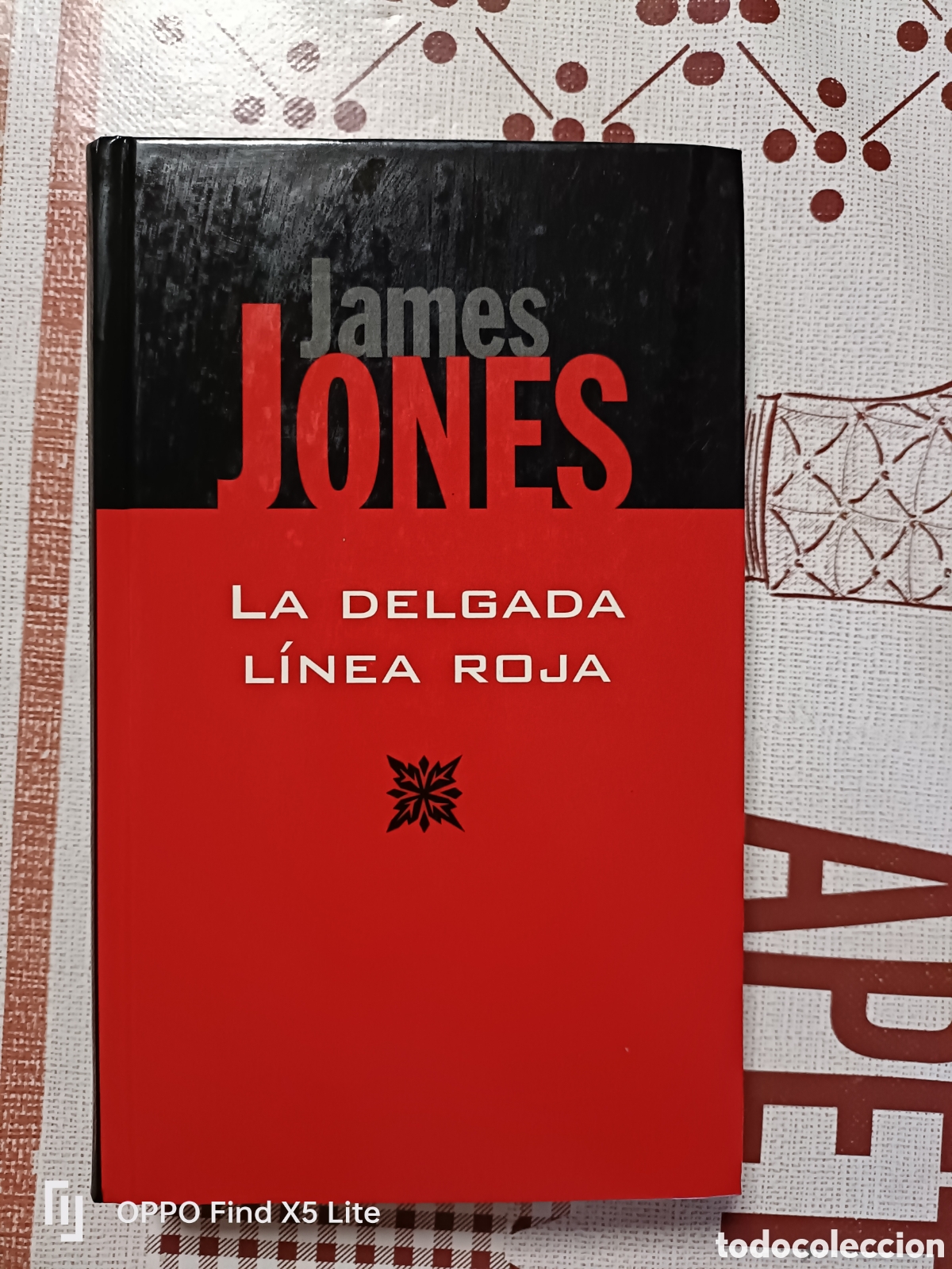 Libros de segunda mano: Libro La L&iacute;nea Roja -James Jones- Ediciones B - Foto 1