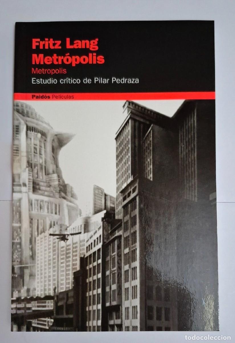 Libros de segunda mano: PILAR PEDRAZA: FRITZ LANG-METROPOLIS - Foto 1