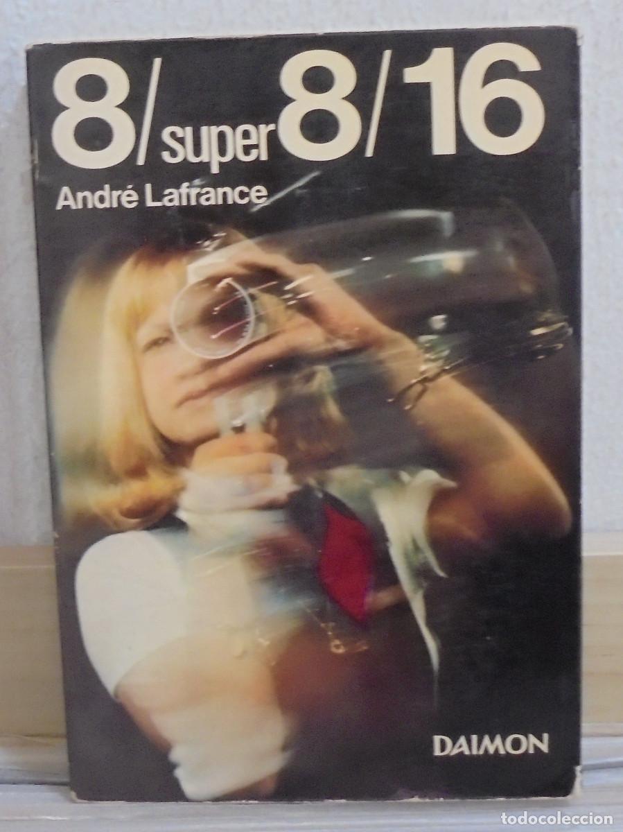 Libros de segunda mano: 8 / Super 8 / 16. Andr&eacute; Lafrance - Foto 1