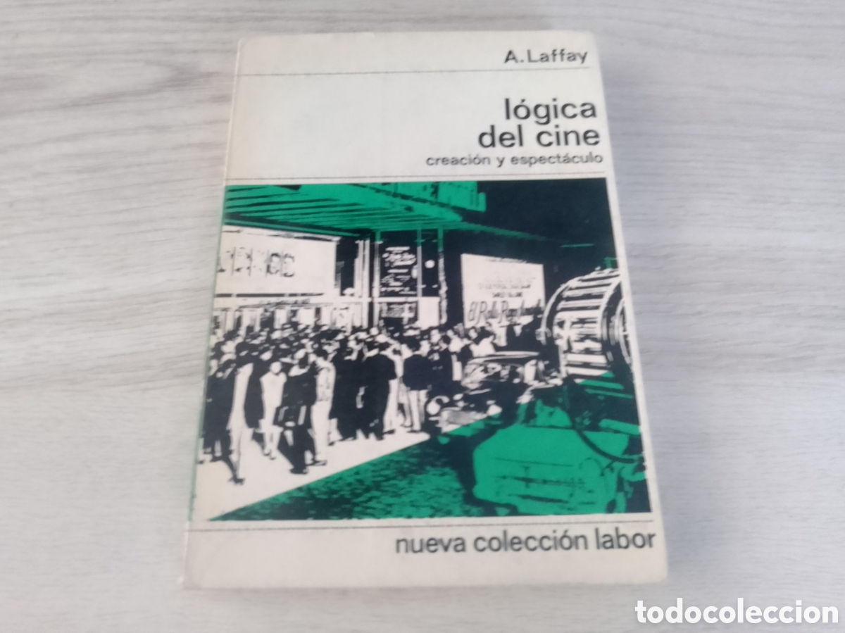 Libros de segunda mano: LOGICA DEL CINE DE A. LAFFAY ED LABOR 1966 - Foto 1