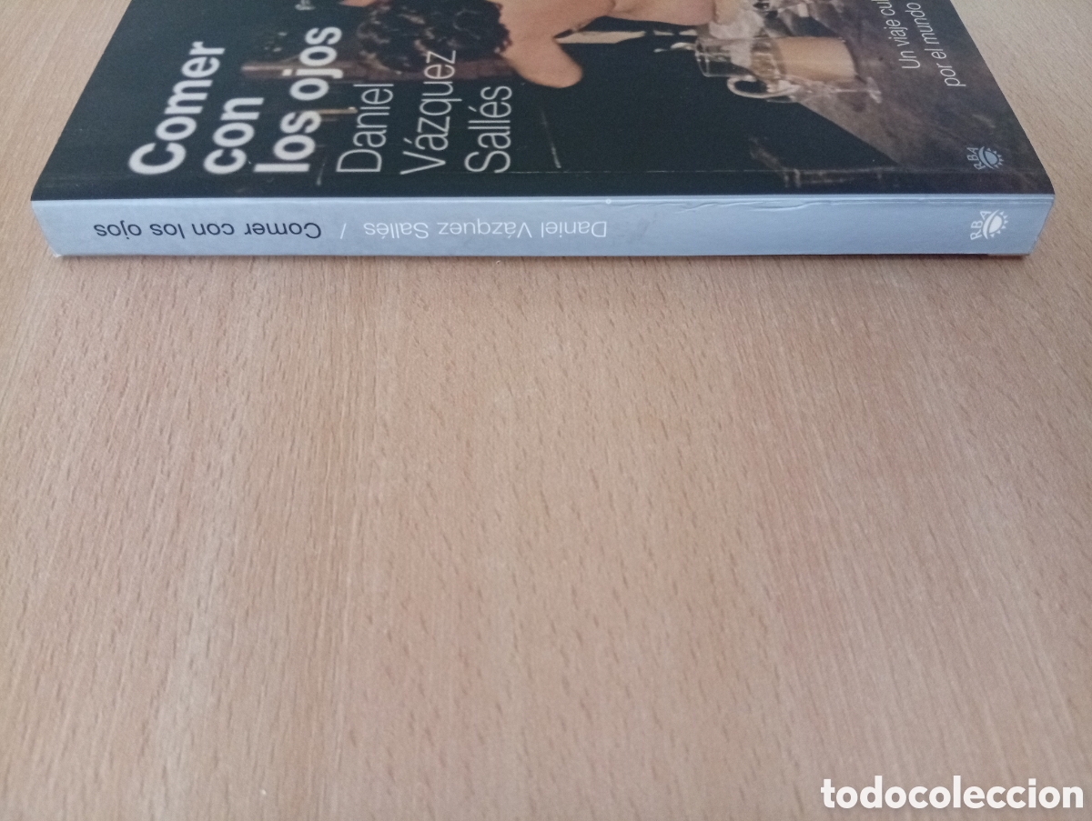 Libros de segunda mano: COMER CON LOS OJOS. Daniel V&aacute;zquez Sall&eacute;s. RBA - Foto 6