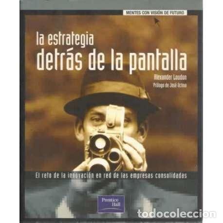 Libri di seconda mano: La estrategia detr&aacute;s de la pantalla - Alexander Loudon