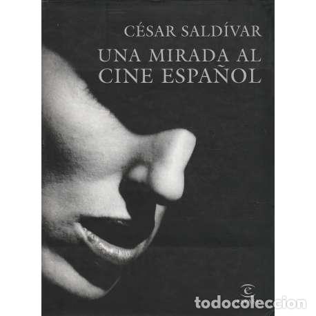 Libros de segunda mano: Una mirada al cine espa&ntilde;ol - C&eacute;sar Sald&iacute;var - Foto 1