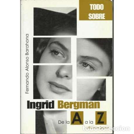Gebrauchte B&uuml;cher: Todo sobre Ingrid Bergman - Fernando Alonso Barahona