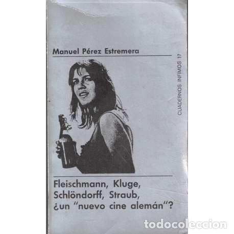 Gebrauchte B&uuml;cher: Fleischmann, Kluge, Schl&ouml;ndorff, Straub, &iquest;un nuevo cine alem&aacute;n? - Manuel P&eacute;rez Estremera