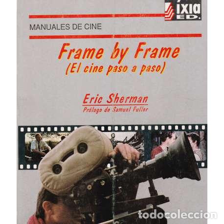 Libros de segunda mano: Frame by frame. (El cine paso a paso) - Eric Sherman - Foto 1