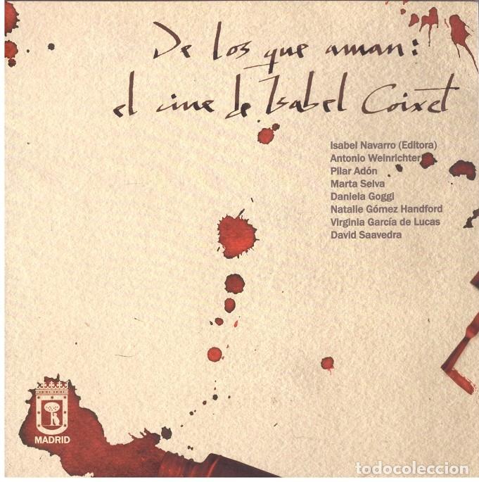 Libros de segunda mano: DE LOS QUE AMAN: EL CINE DE ISABEL COIXET - Foto 1