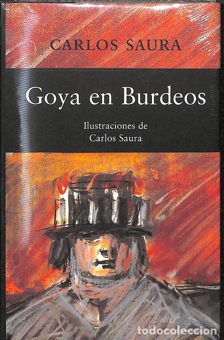 Libri di seconda mano: GOYA EN BURDEOS - SAURA, CARLOS - Galaxia Gutenberg - 2002