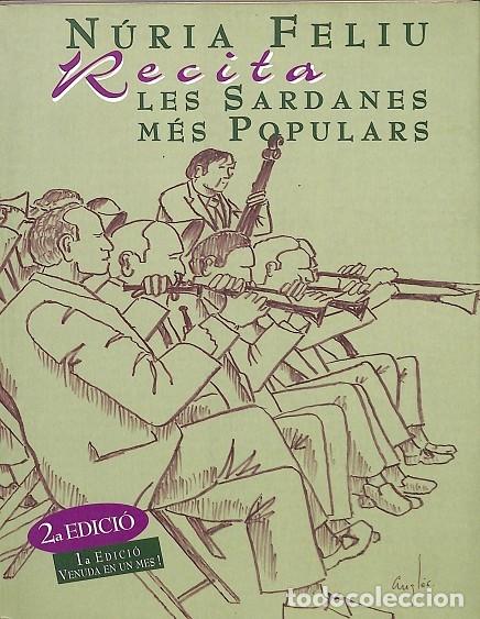 Libros de segunda mano: RECITA LES SARDANES M&Eacute;S POPULARS - N&Uacute;RIA FELIU - EDITORES VARIOS - 2007