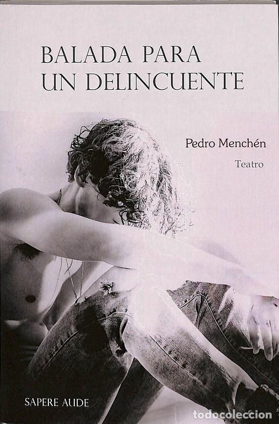 Libros de segunda mano: BALADA PARA UN DELINCUENTE - MANCHEN TORRES, PEDRO - EDITORES VARIOS - NARRATIVA 2018