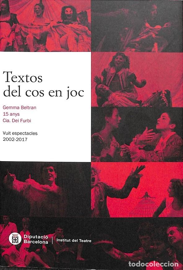 Libros de segunda mano: TEXTOS DEL COS EN JOC - BELTRAN MARGARIT, GEMMA - Flor del Viento Ediciones S.A. - 2018