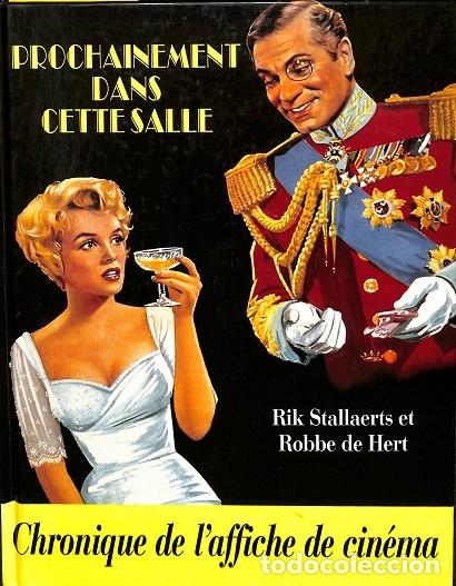 Libri di seconda mano: PROCHAINEMENT DANS CETTE SALLE - CHRONIQUE DE L' AFFICHE DE CIN&Eacute;MA BELGE - RIK STALLERTS - ROBBE DE
