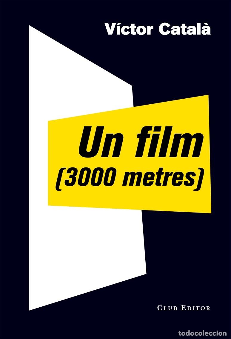 Libros de segunda mano: UN FILM (3000 METRES) - ALBERT, CATERINA - Club Editor - EL CLUB DELS NOVELLISTES 54 - 2017