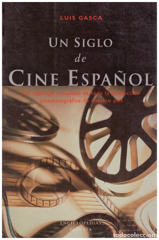 Libros de segunda mano: UN SIGLO DE CINE ESPA&Ntilde;OL - Foto 1