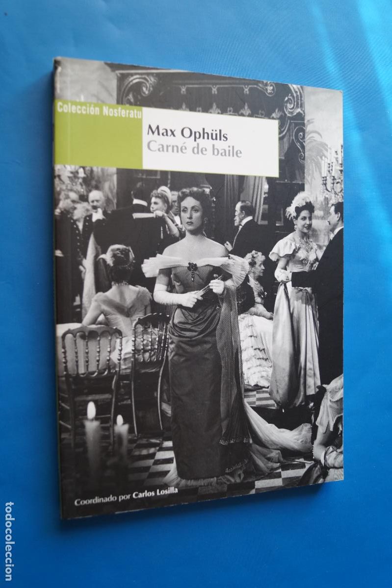 Libros de segunda mano: CARNE DE BAILE. MAX OPHULS. COORD. CARLOS LOSILLA - Foto 1