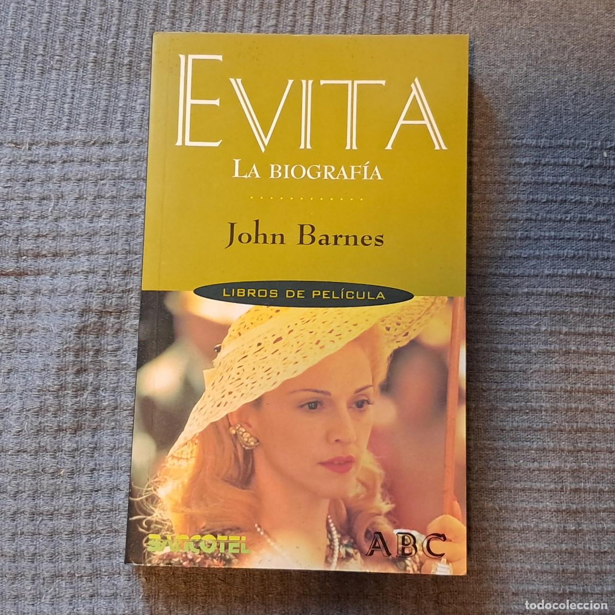 Libros de segunda mano: EVITA, LA BIOGRAF&Iacute;A - JOHN BARNES - Foto 1