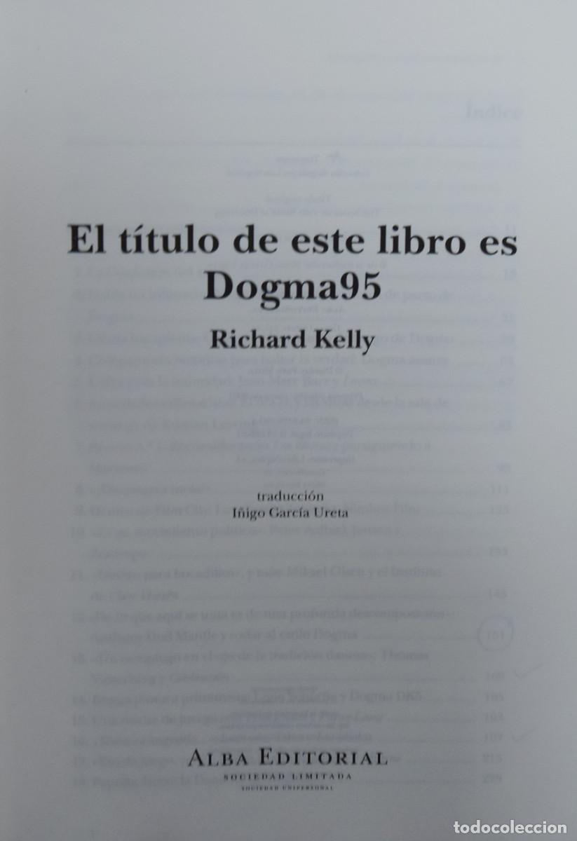 Libros de segunda mano: EL T&Iacute;TULO DE ESTE LIBRO ES DOGMA 95 - Richard KELLY - Foto 2