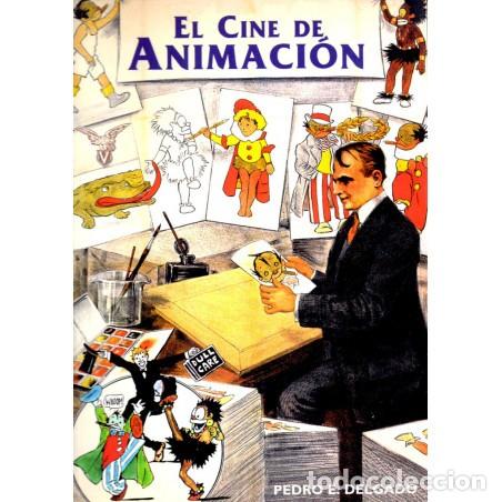 Libros de segunda mano: EL CINE DE ANIMACI&Oacute;N &ndash; PEDRO E. DELGADO - Foto 1