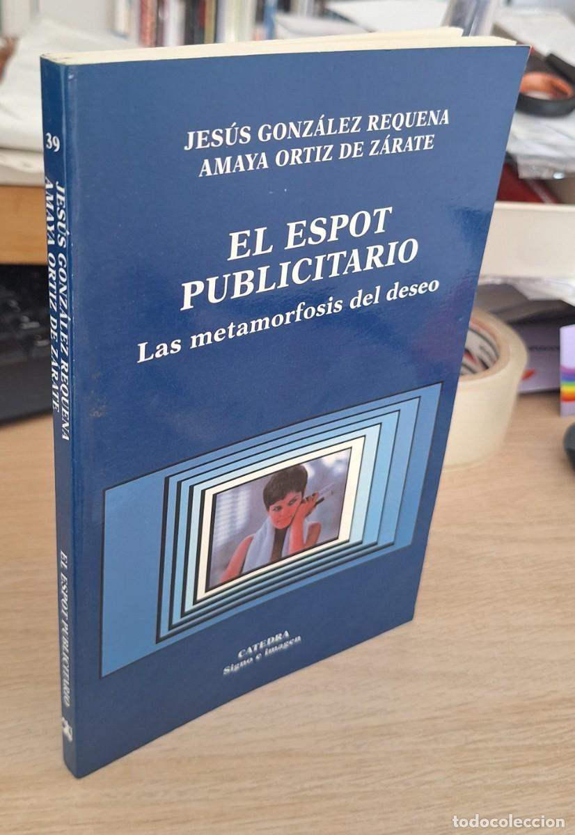 Libros de segunda mano: EL ESPOT PUBLICITARIO - GONZ&Aacute;LEZ / ORT&Iacute;Z - Foto 1
