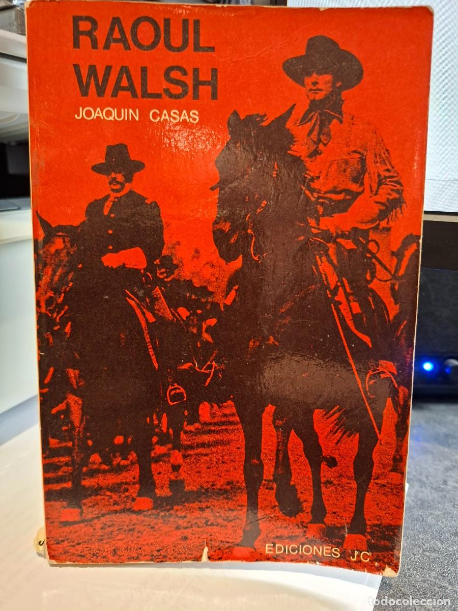 Libros de segunda mano: RAOUL WALSH (JOAQUIN CASAS) - 1 &ordf; EDICION EDICIONES J.C. DE BOLSILLO 1982 - LC1