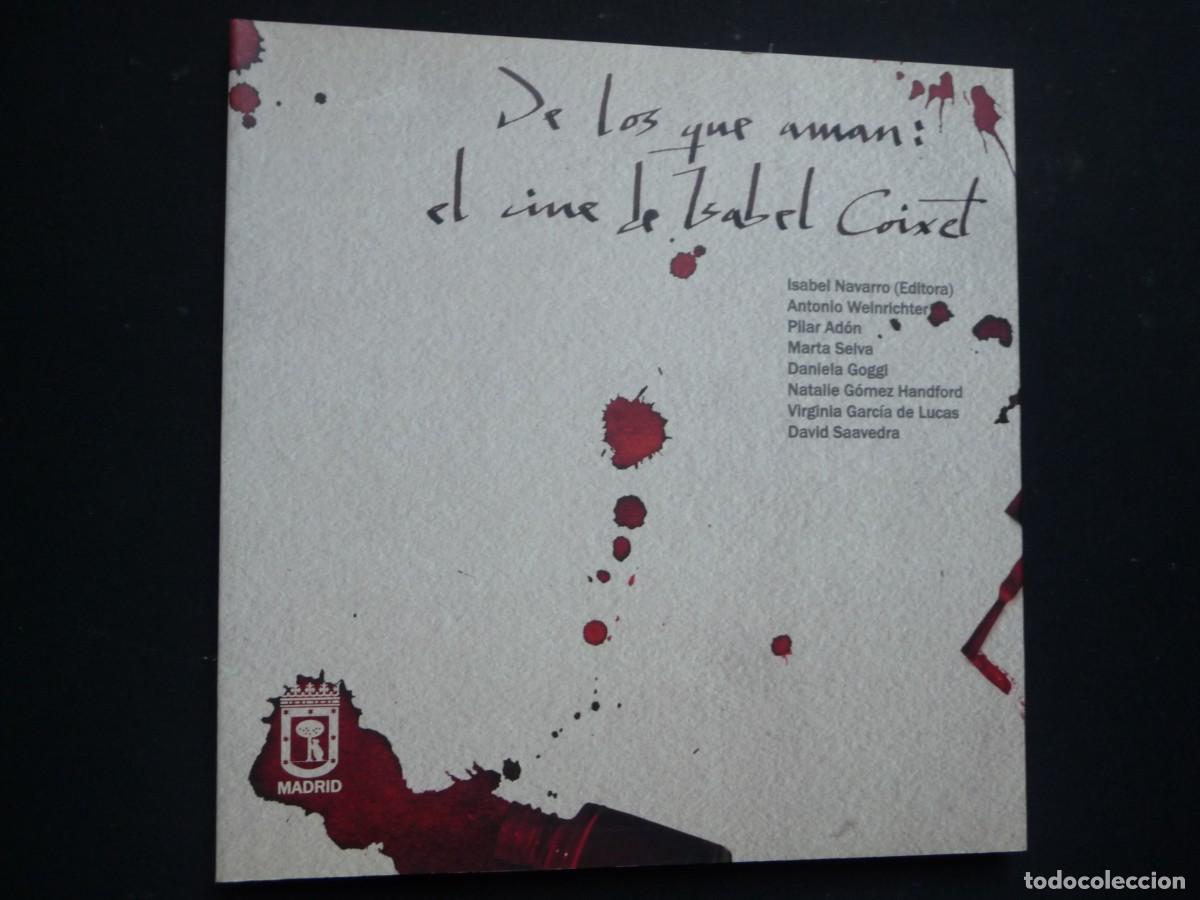 Libros de segunda mano: DE LOS QUE AMAN: EL CINE DE ISABEL COIXET - Foto 1