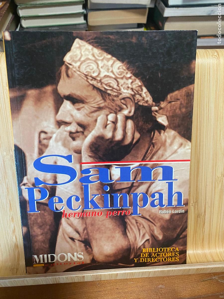 Libros de segunda mano: SAM PECKINPAH. HERMANO PERRO. RUB&Eacute;N LARD&Iacute;N. EDITORIAL MIDONS