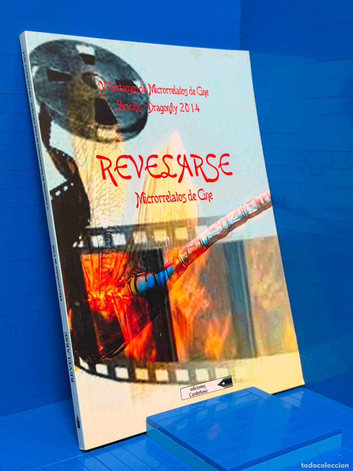 Libros de segunda mano: REVELARSE - MICRORRELATOS DE CINE &ndash; ED. CARDE&Ntilde;OSO &ndash; 2014 &ndash; VARIOS AUTORES