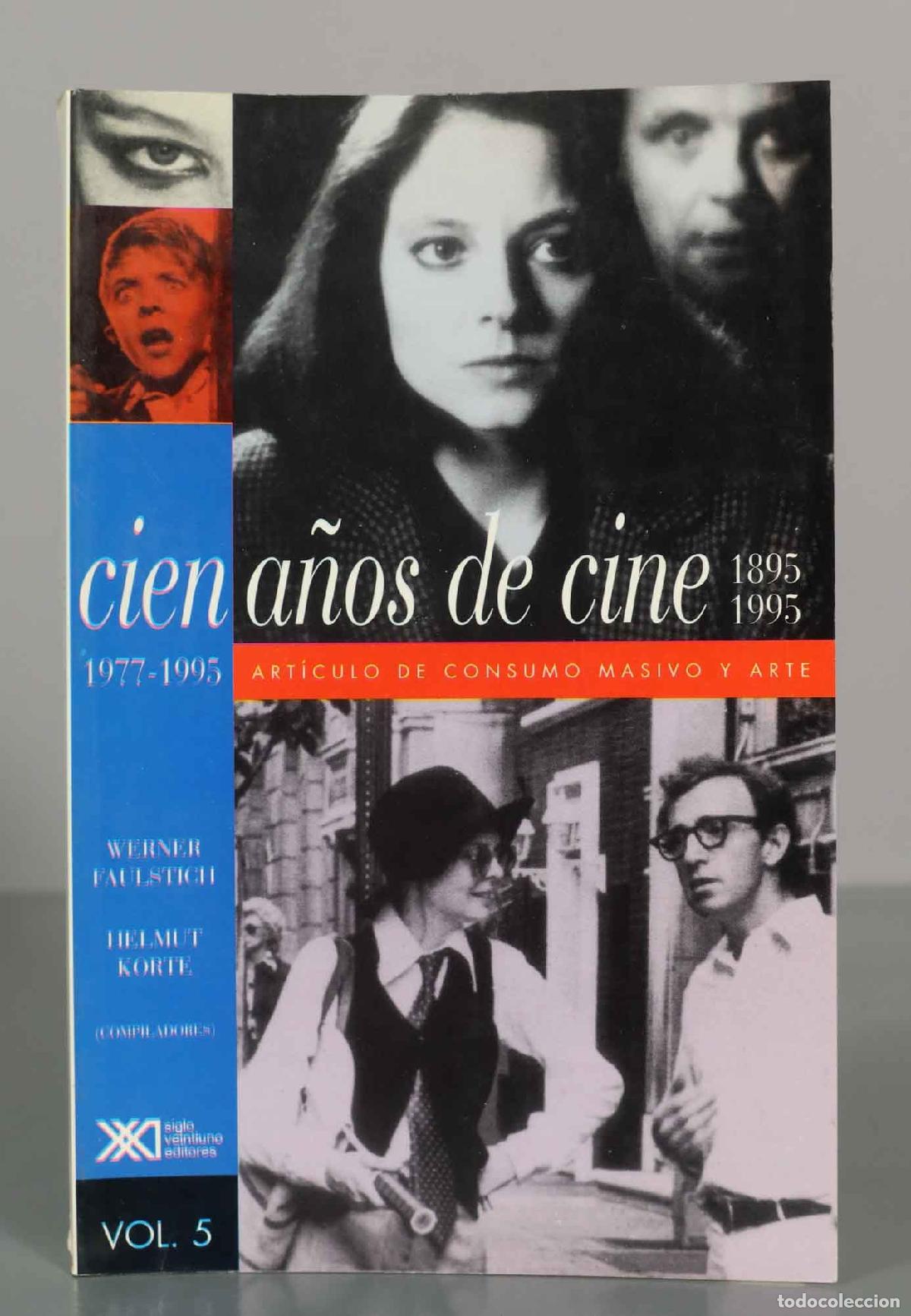 Libros de segunda mano: Cien a&ntilde;os de cine: Art&iacute;culo de consumo masivo y arte - Werner Faulstich - Helmut Korte - Vol. 5