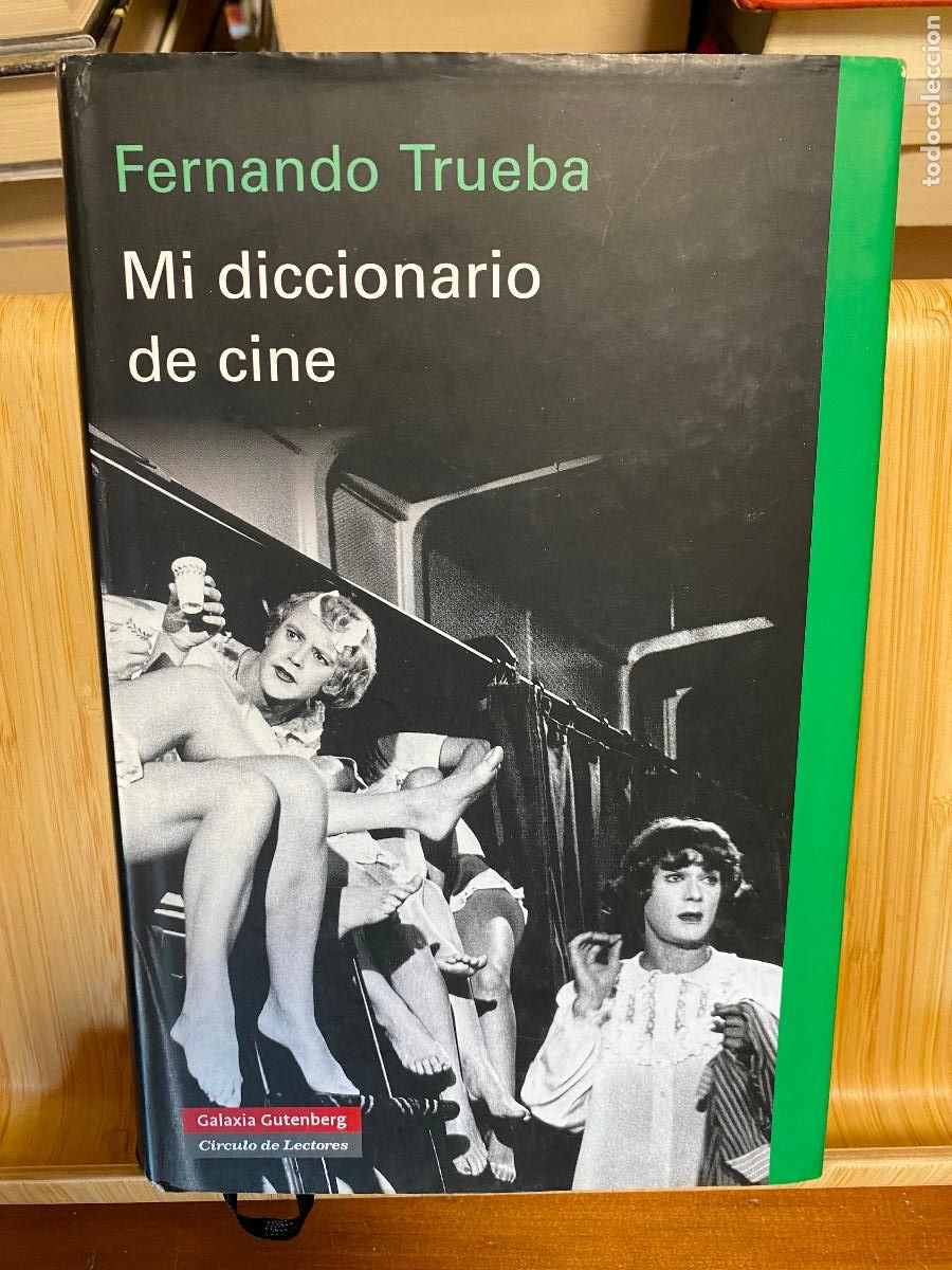 Libros de segunda mano: MI DICCIONARIO DE CINE. FERNANDO TRUEBA. EDITORIAL GALAXIA GUTENBERG