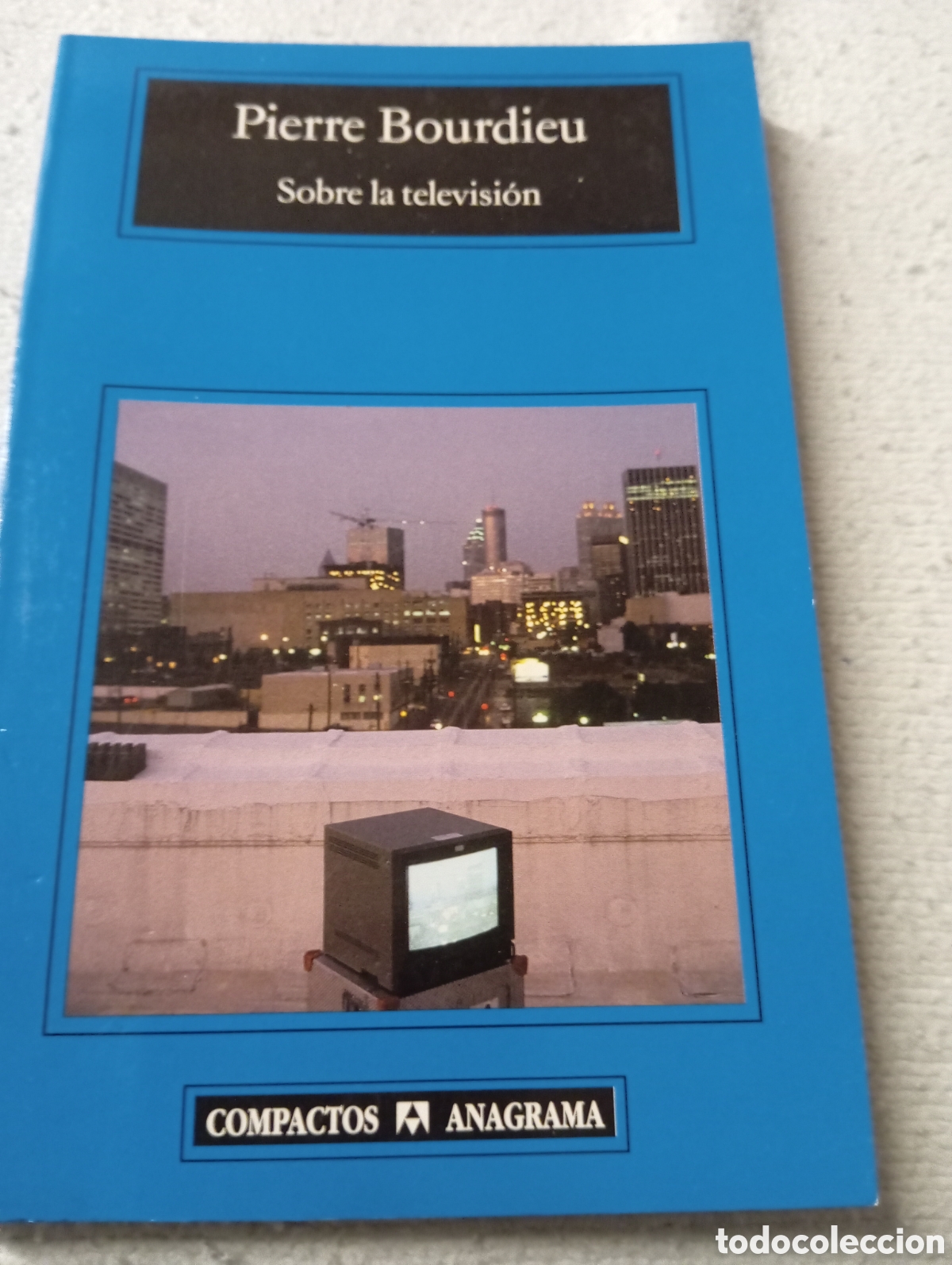 Libros de segunda mano: Libro Sobre la televisi&oacute;n &ndash; Pierre Bourdieu Compactos Anagrama de bolsillo NUEVO - Foto 1