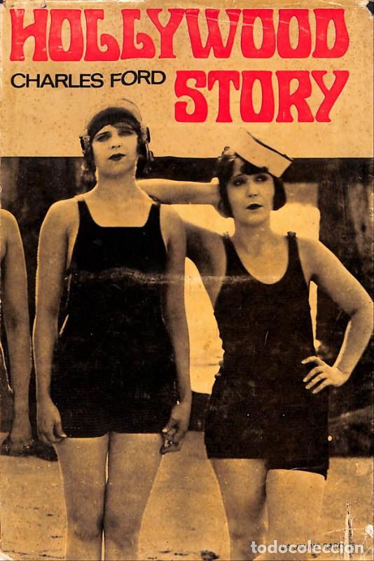 Libros de segunda mano: Hollywood Story - Charles Ford - La Jeune Parque - 1968, 1&ordf; ed. - Colecci&oacute;n &rdquo;Du Meme Auteur&rdquo;