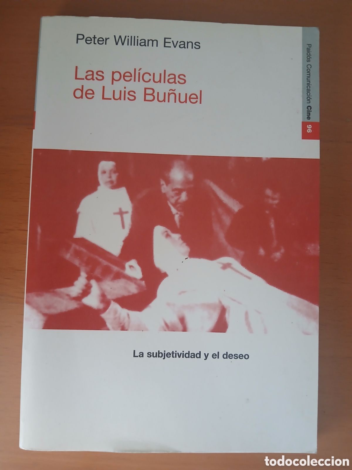 Libros de segunda mano: Peter William Evans - Las pel&iacute;culas de Luis Bu&ntilde;uel. La subjetividad y el deseo - Paid&oacute;s.