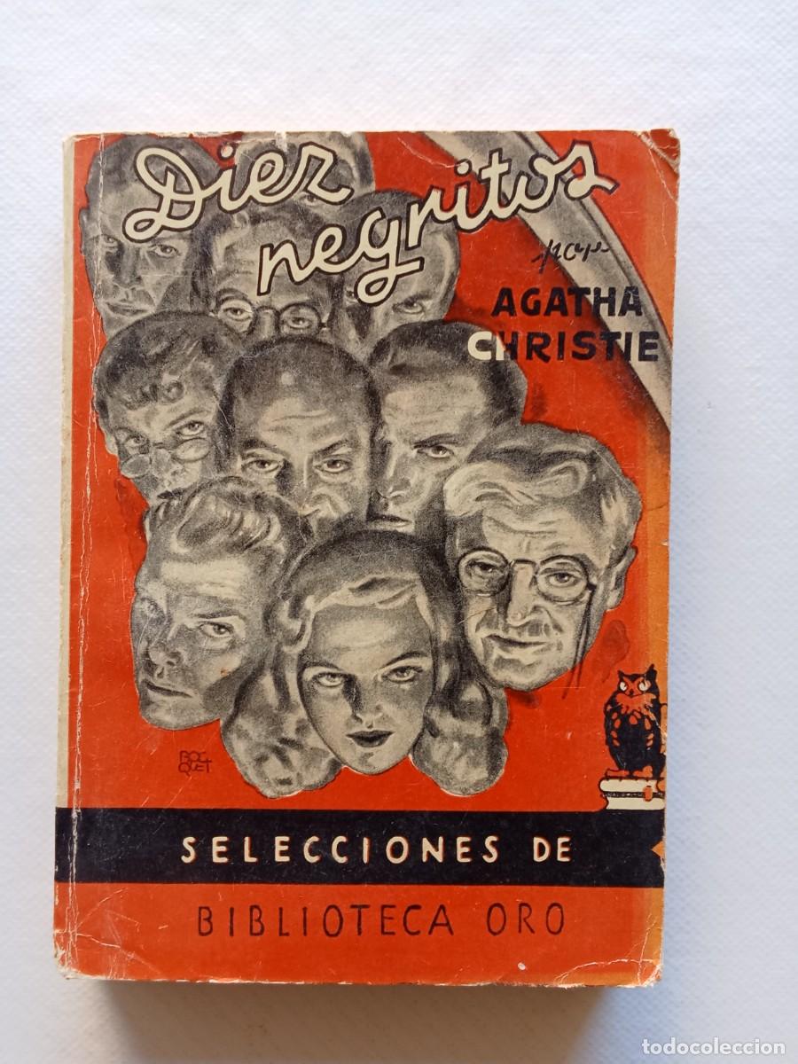 Libros de segunda mano: DIEZ NEGRITOS AGATHA CHRISTIE SELECCIONES DE BIBLIOTECA DE ORO 1958 EDITORIAL MOLINO