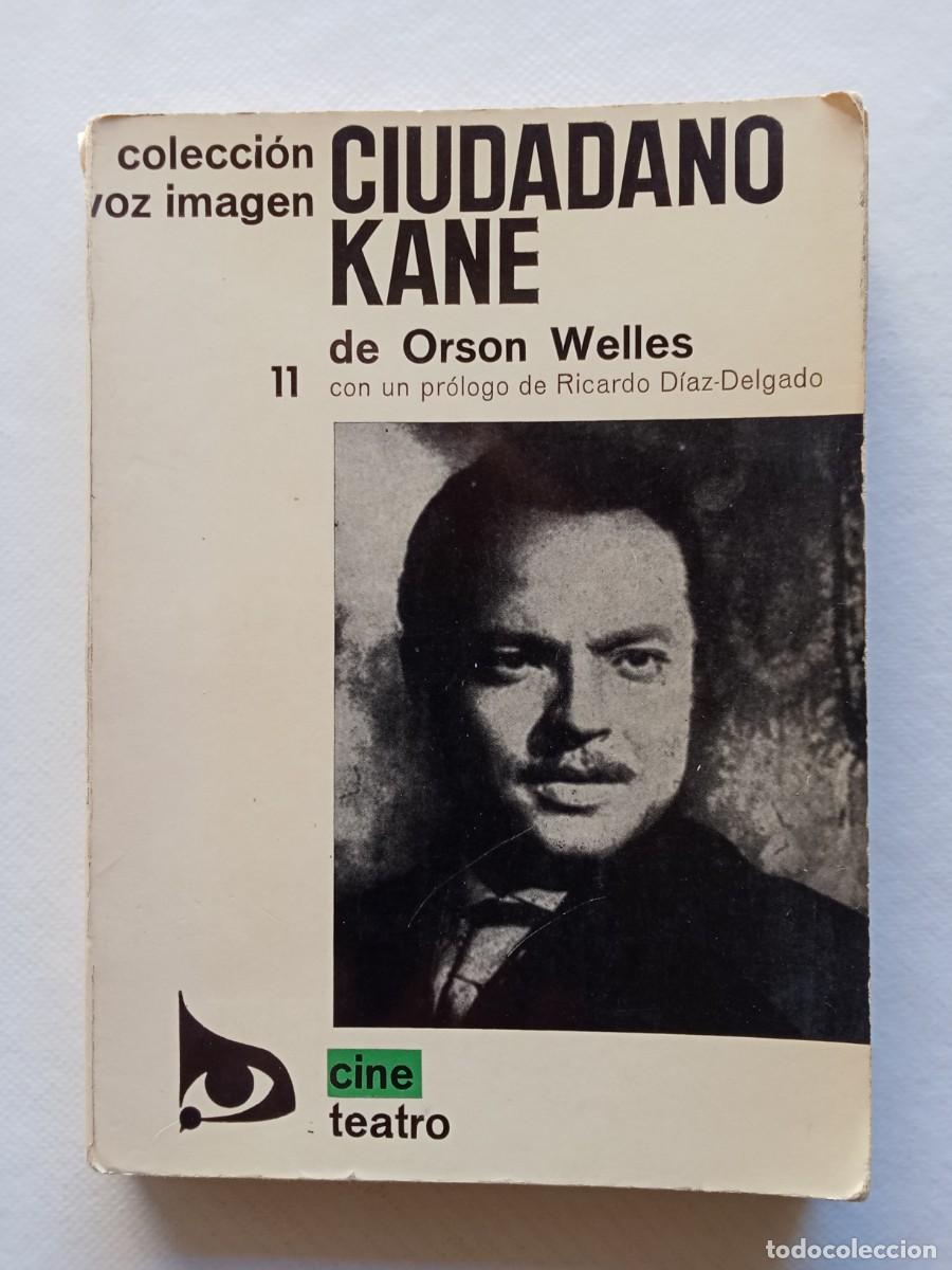 Libros de segunda mano: CIUDADANO KANE ORSON WELLES AYM&Aacute; EDITORIAL 1977 SEGUNDA EDICI&Oacute;N COLECCION VOZ IMAGEN