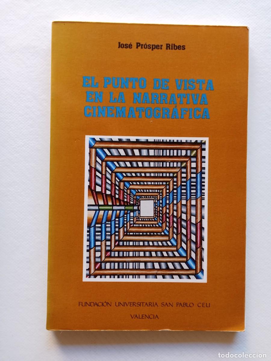 Libros de segunda mano: EL PUNTO DE VISTA EN LA NARRATIVA CINEMATOGR&Aacute;FICA JOS&Eacute; PR&Oacute;SPER RIBES 1991 FUNDACION UNIVERSITARIA