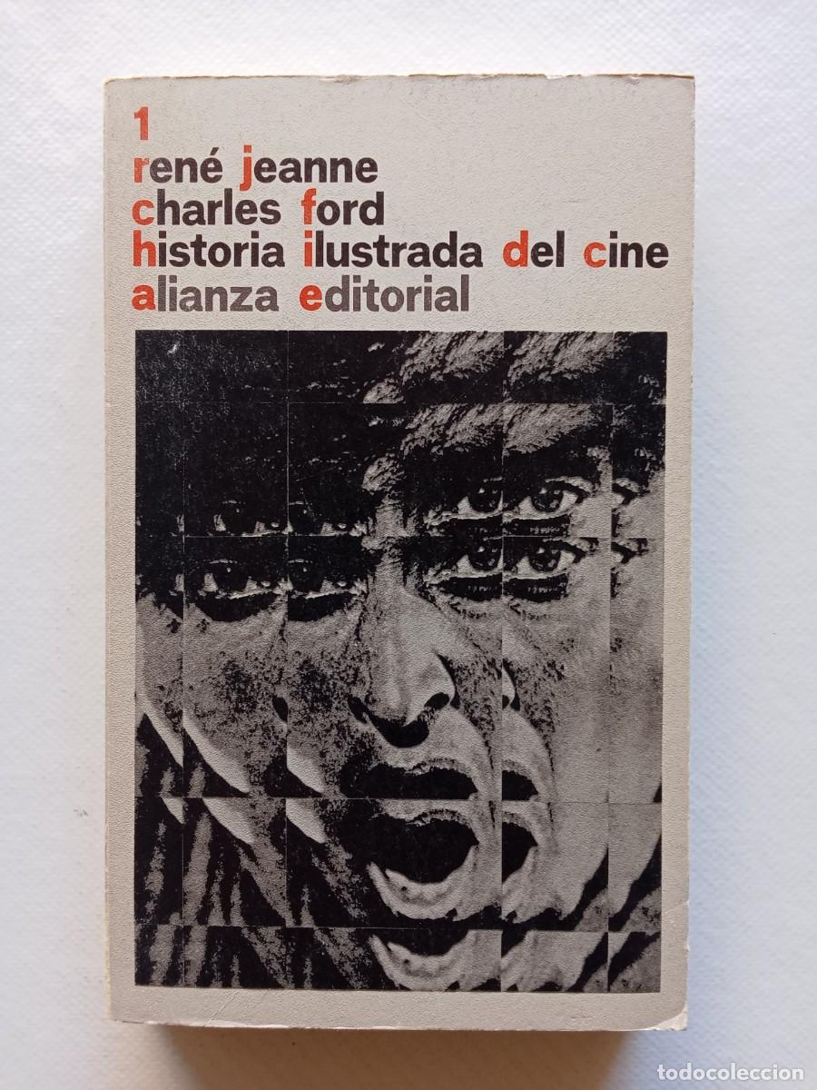 Libros de segunda mano: 1 REN&Eacute; JEANNE CHARLES FORD HISTORIA ILUSTRADA DEL CINE ALIANZA EDITORIAL 1974