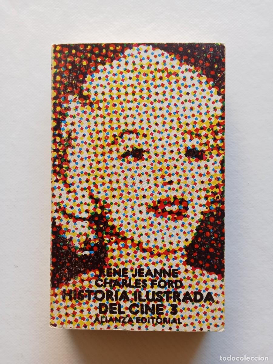 Libros de segunda mano: 3 REN&Eacute; JEANNE CHARLES FORD HISTORIA ILUSTRADA DEL CINE 3 ALIANZA EDITORIAL 1974